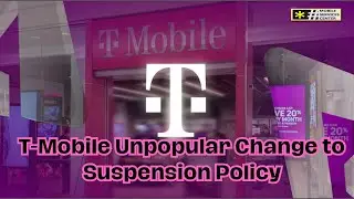 T-Mobile Unpopular Change to Suspension Policy
