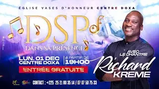 DANS SA PRESENCE DSP |  RICHARD KREME  | LUNDI 1ER DECEMBRE 2025.