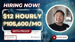$12 Hourly (P105k Monthly) | No Experience Start Work From Home Jobs For Moms Dads OFWs Freelancers