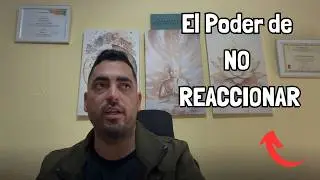 EL PODER DE NO REACCIONAR | Cómo Controlar Tus Emociones y Dominar Tu Mente