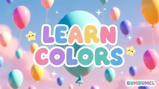 Learn Colors with Balloons 🎈 | Color Balloon Song for Kids | BUMBUMEL #cartoon #song #kidslearning 