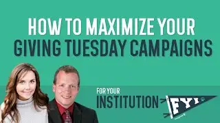 How To Maximize Your Giving Tuesday Campaigns | FYI