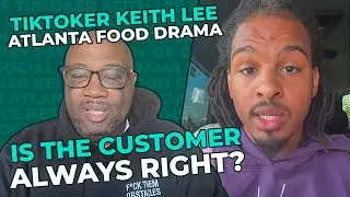 THERAPIST REACTS to Keith Lee Atlanta Food Drama | Why CUSTOMER SERVICE Impacts Our Mental Health
