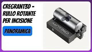 RECENSIONE (2026) : Cregrant3D - Rullo rotante per incisione. DETTAGLI