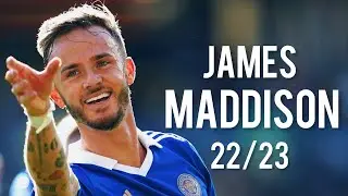 James Maddison 22/23 - Insane Goals, Assists & Skills | HD
