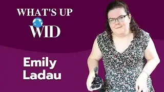 What's Up WID | Demystifying Disability with Emily Ladau