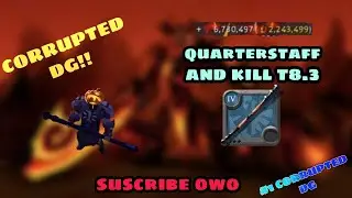 Albion Online - Corrupted Dungeons - QUARTERSTAFF - 8.3 KILL