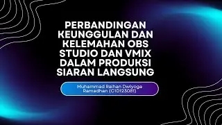 PERBANDINGAN KEUNGGULAN DAN KELEMAHAN OBS STUDIO DAN VMIX DALAM PRODUKSI SIARAN LANGSUNG