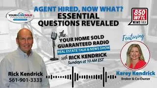 🎙Agent Hired: Now What? Key Questions to Ask After You Hire an Agent with Rick Kendrick Palm Beach