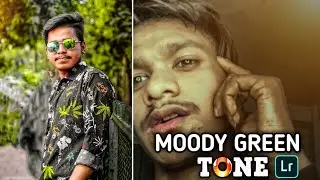 Lightroom Mobile MOODY Green Tone Tutorial-Tonmoy EditZ Official