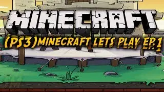 Minecraft Lets Play Ep.1 (PS3)