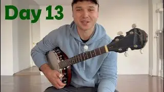 Learning The Banjo (Day  13) - It&rsquo;s Starting to Sound A Little Better
