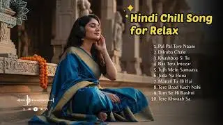 Heart Touching Hindi Love Songs 💔 | Desi NRI Romantic Bollywood Vibes