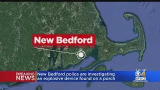 New Bedford Police Are Investigating An Explosive Device Found On A Porch