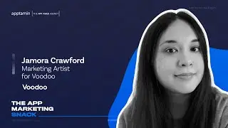 How to make a good mobile game video ad with Jamora Crawford, Voodoo ⎮ The App Marketing Snack #12