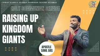 🔴LIVE | Raising Up Kingdom Giants | Holy Communion Service|  Apostle Sanil Das |SAN Voice