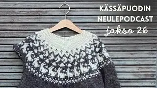 Kässäpuodin neulepodcast, jakso 26 🦋