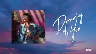 Lyst - Dreaming of You (Official)