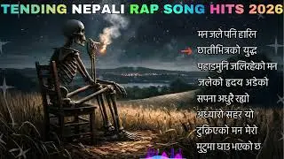 🔥🎤 Trending Nepali Rap Song Hits 2026 🇳🇵 | Viral HipHop Music 🎧💥