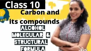 #carbonanditscompounds  CARBON AND ITS COMPOUNDS|ALCOHOL - MOLECULAR AND STRUCTURAL FORMULA