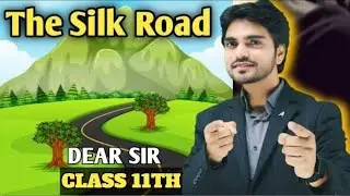 The Silk road class 11th English By dear sir (हिंदी में)one shot revision