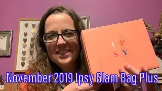 Ipsy Glam Bag Plus - November 2019