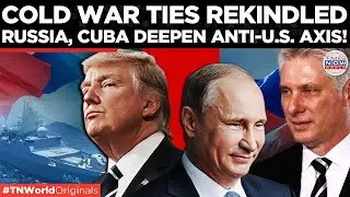 COLD WAR-ERA ALIGNMENT REVIVES! After Mercenaries, Now Arms Russia-Cuba Join Hands | Times Now World