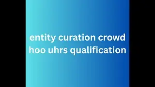 Entity curation crowd hoo uhrs qualification || UHRS Qualification Answer 2024👍