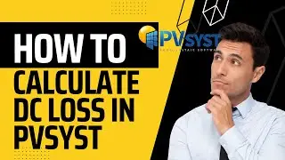 КАК РАССЧИТАТЬ ОМИЧЕСКИЕ ПОТЕРИ ПОСТОЯННОГО ТОКА В PVSYST