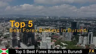 Best Forex Brokers In Burundi📈