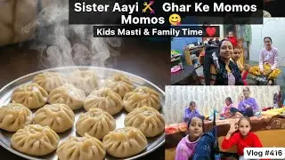 Sister Surprise Visit 🎉 Ghar Ke Special Momos | Kids Fun, Snacks & Family Time ❤️