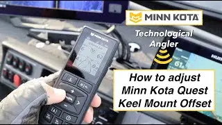 How To Adjust Minn Kota Quest Keel Mount Offset \ Heading Calibration \ The Technological Angler