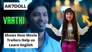 AK7DOLL shows: Trailer |Learn English Through MOVIE TRAILERS |#Vaathi |Dhanush |#vaathi #dhanush
