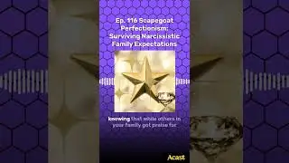 Ep. 116 Scapegoat Perfectionism: Surviving Narcissistic Family Expectations | Narcissistic Abuse...