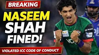 Naseem Shah Fined For Breaching ICC Code of Conduct In ILT20 