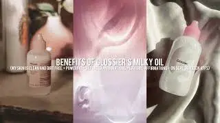 🫧BENEFITS OF GLOSSIER&rsquo;S MILKY OIL🫧