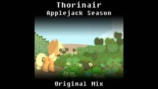 Thorinair - Applejack Season (Original Mix)
