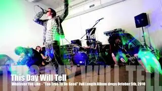 This Day Will Tell - Whatever You Like [T.I. Cover Song] (Too True To Be Good, 2010)