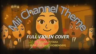 Mii Channel Theme - Full Violin Cover