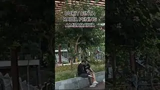 BUKIT CINTA RAWA PENING AMBARAWA #shorts #viral #trending #fyp #wisata #ambarawa #bukitcinta