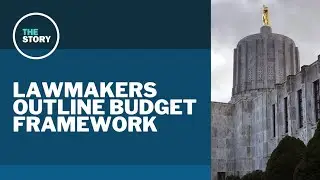 Breaking down the Oregon legislature&rsquo;s budget framework