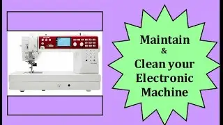 Maintenance Cleaning Your Electronic JANOME MC 6700 Sewing Machine