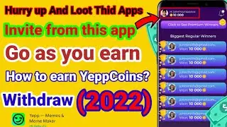 Make Money From Yepp 2022 || How To Download Yepp Apps 2022