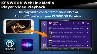 KENWOOD WebLink Media Player - Watch Videos from Smartphone - Apple  iOS&trade; or Android&trade; on Receiver!