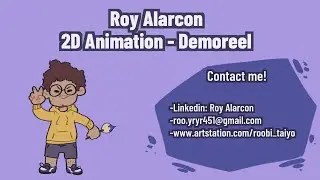 Roy Alarcon- 2D Animation Demoreel 2022
