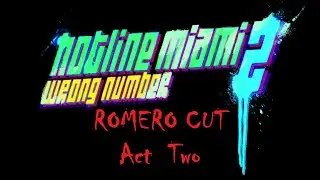 Hotline Miami 2 - Romero Cut - Act Two