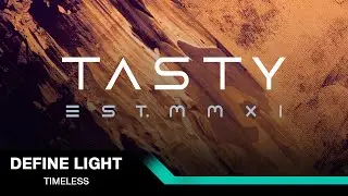 Define Light  - Timeless [Tasty Release]