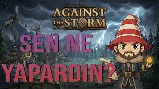 Against the Storm | Bu Durumda Sen Ne Yapardın?