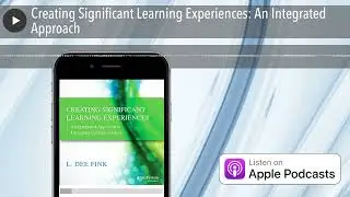 Creating Significant Learning Experiences: An Integrated Approach