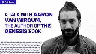 The secret history before Satoshi: Aaron van Wirdum, former The Bitcoin Magazine